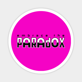 Embrace The Paradox | Mindful Living | Key To Peace | Magnet